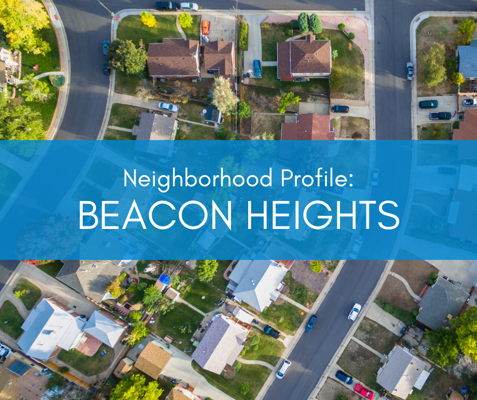 Neighborhood Profile: Beacon Heights