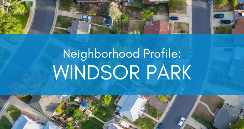 Neighborhood Profile: Windsor Park