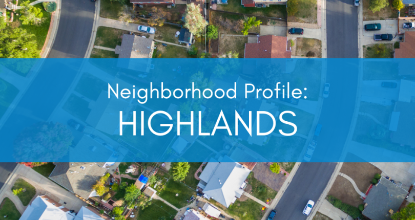 Neighborhood Profile: Highlands