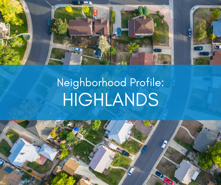 Neighborhood Profile: Highlands