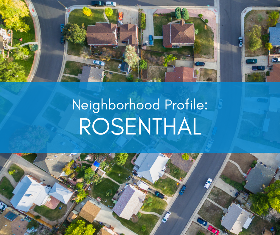 Neighborhood Profile: Rosenthal